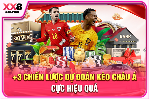 Kèo Châu Á Cập Nhật Cách Chơi, Bí Quyết Cược Hiệu Quả +3 chiến lược dự đoán kèo châu Á cực hiệu quả