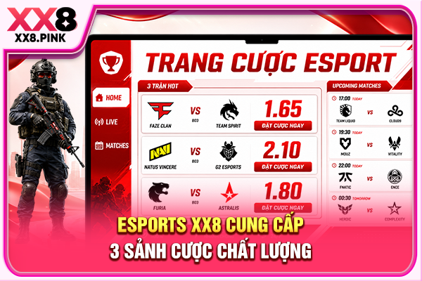 Esports XX8 Cung Cấp 30+ Sự Kiện Tranh Tài, Kèo Xanh Chín Esports XX8 cung cấp 3 sảnh cược chất lượng