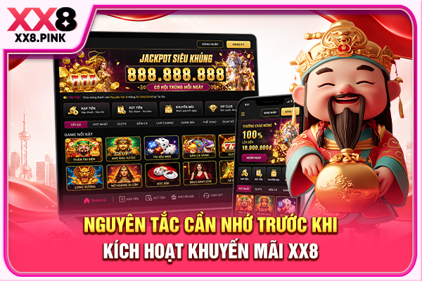 Khuyến Mãi XX8 Hấp Dẫn, Tổng Hợp Chương Trình Ưu Đãi Hot Nguyên tắc cần nhớ trước khi kích hoạt khuyến mãi XX8