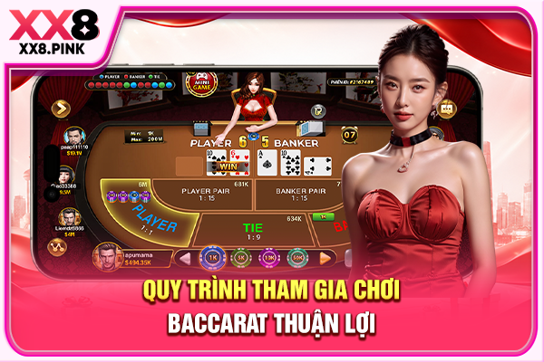 Cách Chơi Baccarat Chi Tiết Và Chiến Thuật Thắng Lớn Quy trình tham gia chơi Baccarat thuận lợi