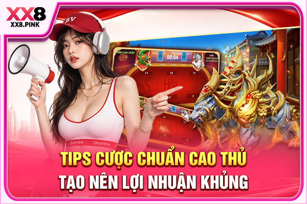 Bộ Quy Tắc Rồng Hổ Chuẩn Chỉnh 100% Dành Cho Tân Binh Tips cược chuẩn cao thủ tạo nên lợi nhuận khủng