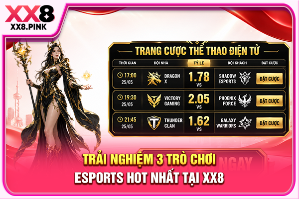 Esports XX8 Cung Cấp 30+ Sự Kiện Tranh Tài, Kèo Xanh Chín Trải nghiệm 3 trò chơi esports hot nhất tại XX8